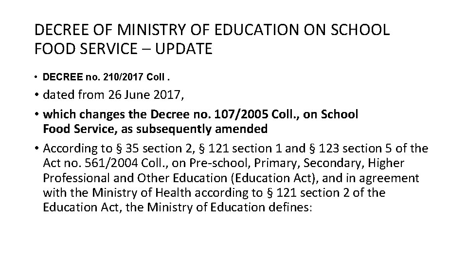DECREE OF MINISTRY OF EDUCATION ON SCHOOL FOOD SERVICE – UPDATE • DECREE no. DECREE OF MINISTRY OF EDUCATION ON SCHOOL FOOD SERVICE – UPDATE • DECREE no.