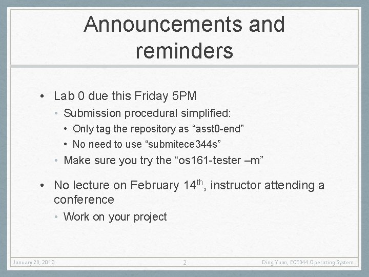 Announcements and reminders • Lab 0 due this Friday 5 PM • Submission procedural