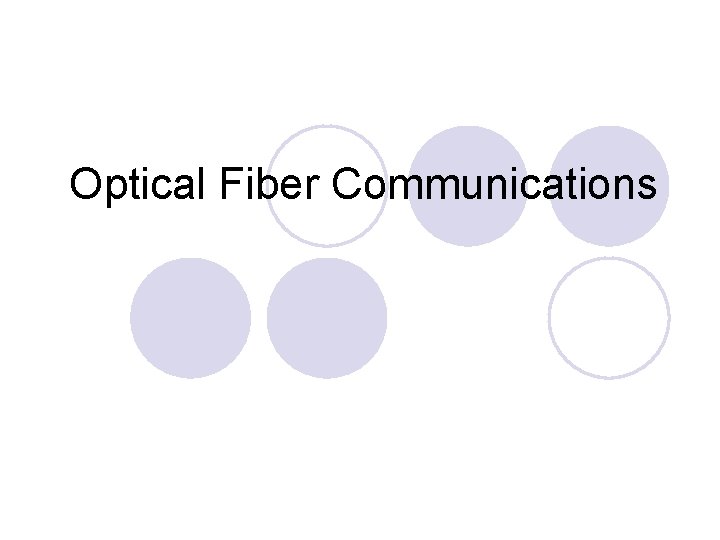 Optical Fiber Communications 
