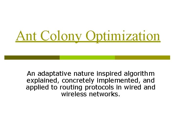 Ant Colony Optimization An adaptative nature inspired algorithm explained, concretely implemented, and applied to