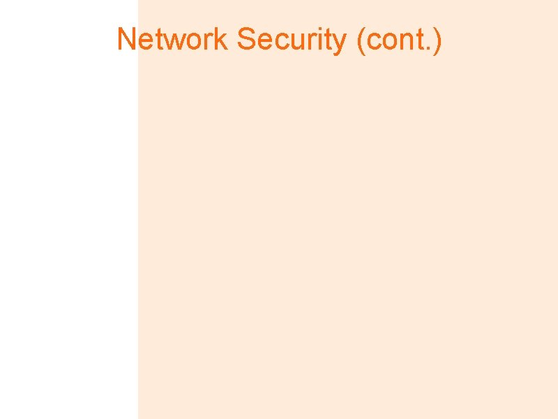 Network Security (cont. ) 