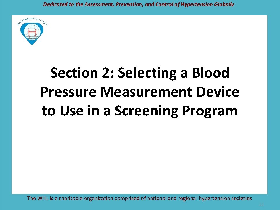 Dedicated to the Assessment, Prevention, and Control of Hypertension Globally Section 2: Selecting a