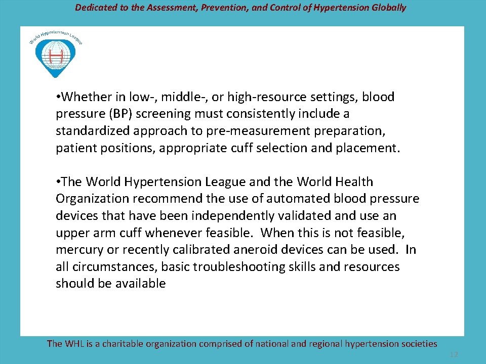 Dedicated to the Assessment, Prevention, and Control of Hypertension Globally • Whether in low-,