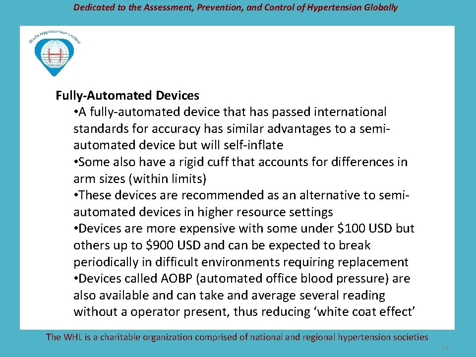 Dedicated to the Assessment, Prevention, and Control of Hypertension Globally Fully-Automated Devices • A