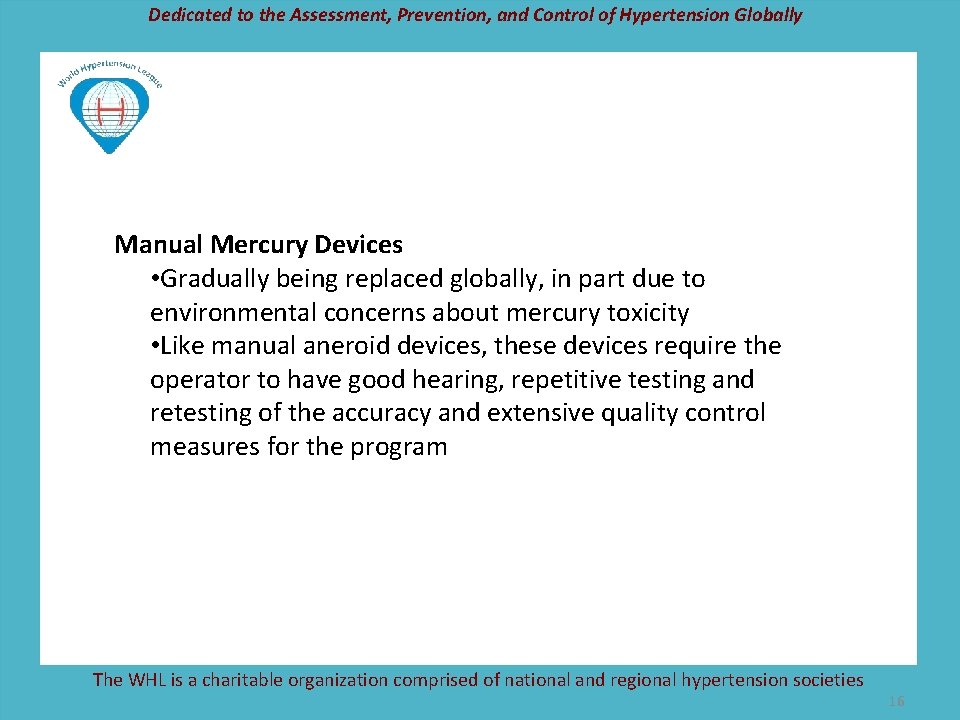 Dedicated to the Assessment, Prevention, and Control of Hypertension Globally Manual Mercury Devices •