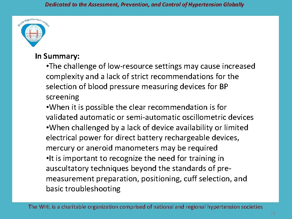 Dedicated to the Assessment, Prevention, and Control of Hypertension Globally In Summary: • The