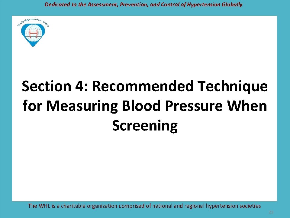 Dedicated to the Assessment, Prevention, and Control of Hypertension Globally Section 4: Recommended Technique