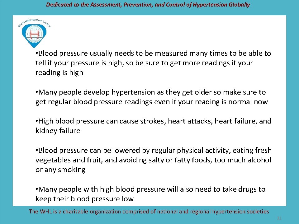 Dedicated to the Assessment, Prevention, and Control of Hypertension Globally • Blood pressure usually