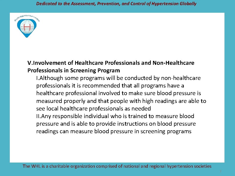 Dedicated to the Assessment, Prevention, and Control of Hypertension Globally V. Involvement of Healthcare