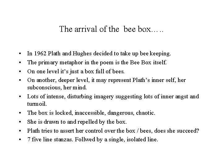 The arrival of the bee box…. . • • • In 1962 Plath and