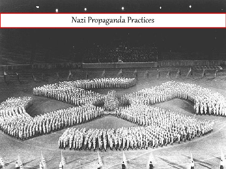 Nazi Propaganda Practices 