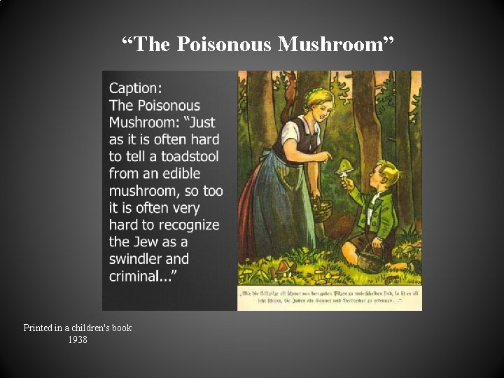 “The Poisonous Mushroom” Printed in a children's book 1938 