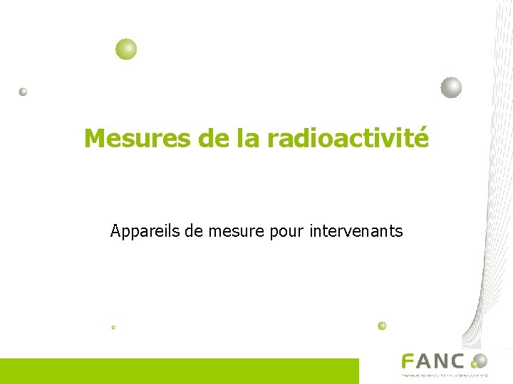 Mesures de la radioactivité Appareils de mesure pour intervenants 
