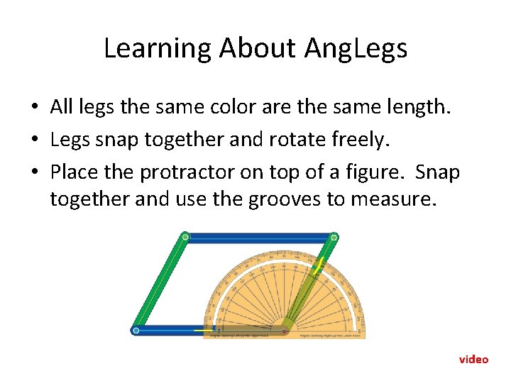 Learning About Ang. Legs • All legs the same color are the same length.