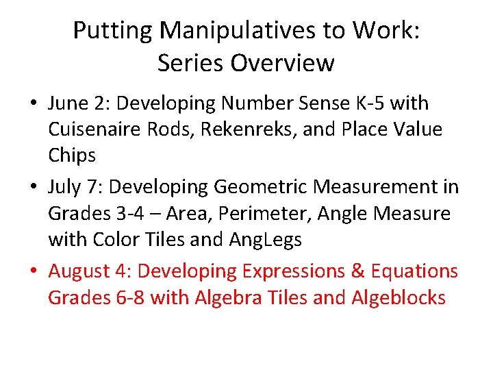 Putting Manipulatives to Work: Series Overview • June 2: Developing Number Sense K-5 with