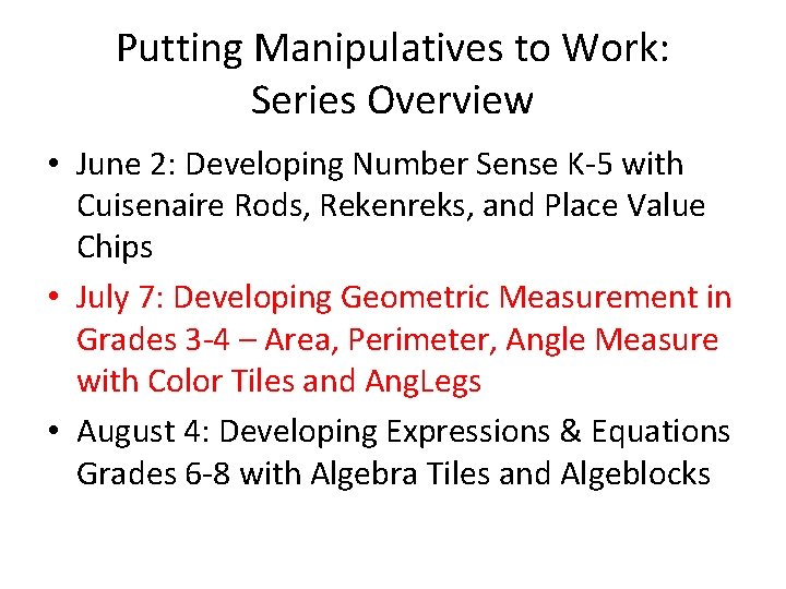 Putting Manipulatives to Work: Series Overview • June 2: Developing Number Sense K-5 with