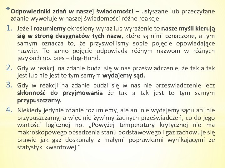 *Odpowiedniki zdań w naszej świadomości – usłyszane lub przeczytane zdanie wywołuje w naszej świadomości