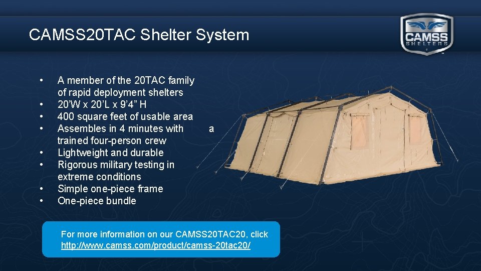 CAMSS 20 TAC Shelter System • • A member of the 20 TAC family
