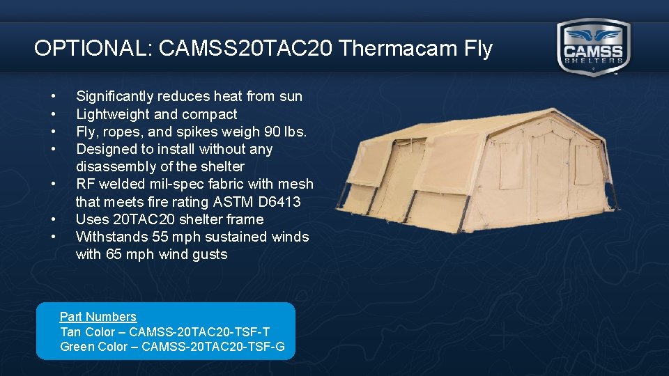 OPTIONAL: CAMSS 20 TAC 20 Thermacam Fly • • Significantly reduces heat from sun