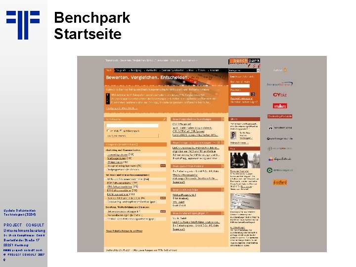 Benchpark Startseite Update Dokumenten. Technologien (S 204) PROJECT CONSULT Unternehmensberatung Dr. Ulrich Kampffmeyer Gmb. Benchpark Startseite Update Dokumenten. Technologien (S 204) PROJECT CONSULT Unternehmensberatung Dr. Ulrich Kampffmeyer Gmb.