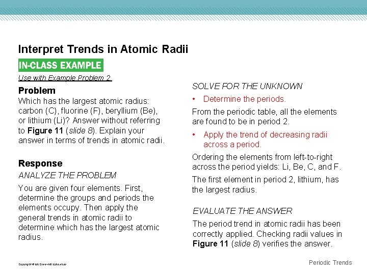 Interpret Trends in Atomic Radii Use with Example Problem 2. Problem Which has the