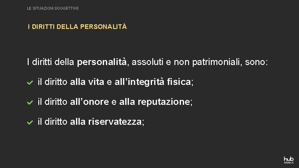 LE SITUAZIONI SOGGETTIVE I DIRITTI DELLA PERSONALITÀ I diritti della personalità, assoluti e non LE SITUAZIONI SOGGETTIVE I DIRITTI DELLA PERSONALITÀ I diritti della personalità, assoluti e non