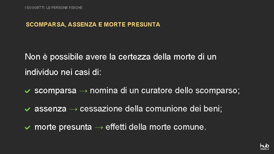 I SOGGETTI: LE PERSONE FISICHE SCOMPARSA, ASSENZA E MORTE PRESUNTA Non è possibile avere I SOGGETTI: LE PERSONE FISICHE SCOMPARSA, ASSENZA E MORTE PRESUNTA Non è possibile avere