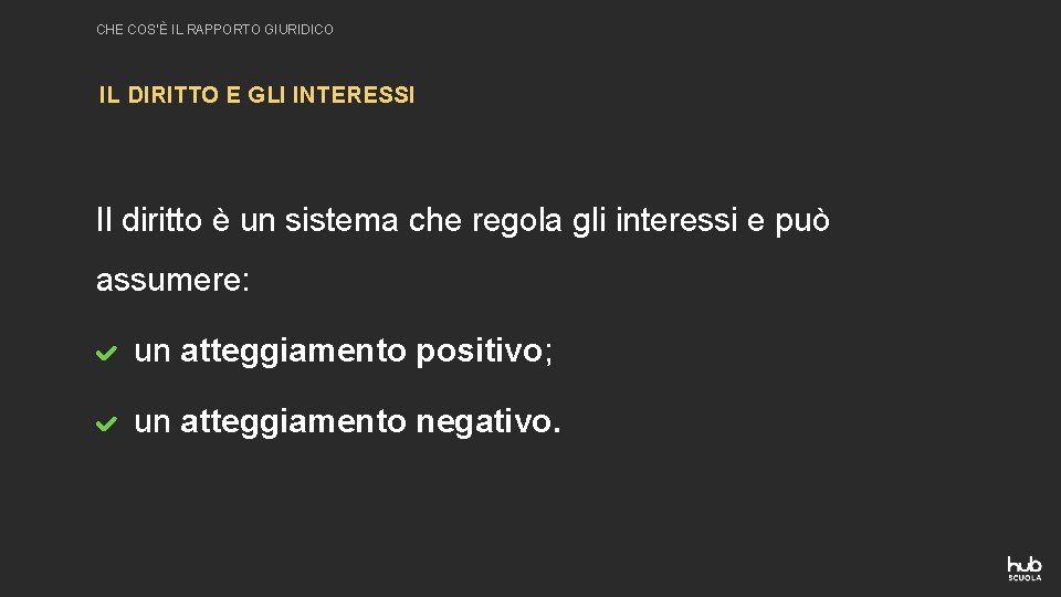 CHE COS’È IL RAPPORTO GIURIDICO IL DIRITTO E GLI INTERESSI Il diritto è un CHE COS’È IL RAPPORTO GIURIDICO IL DIRITTO E GLI INTERESSI Il diritto è un