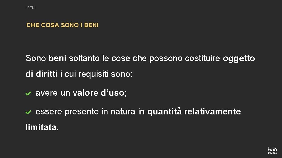I BENI CHE COSA SONO I BENI Sono beni soltanto le cose che possono I BENI CHE COSA SONO I BENI Sono beni soltanto le cose che possono