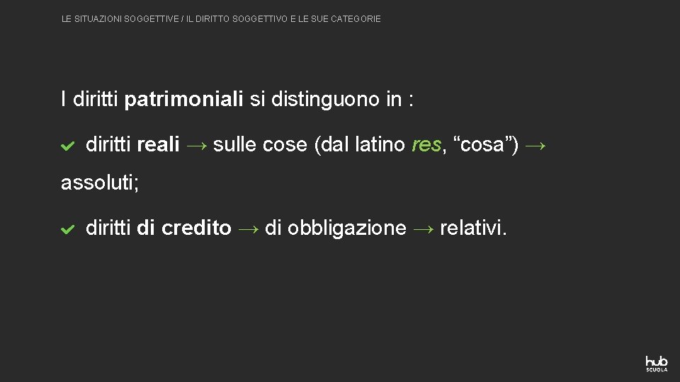LE SITUAZIONI SOGGETTIVE / IL DIRITTO SOGGETTIVO E LE SUE CATEGORIE I diritti patrimoniali LE SITUAZIONI SOGGETTIVE / IL DIRITTO SOGGETTIVO E LE SUE CATEGORIE I diritti patrimoniali