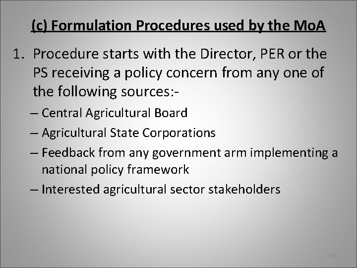 (c) Formulation Procedures used by the Mo. A 1. Procedure starts with the Director,