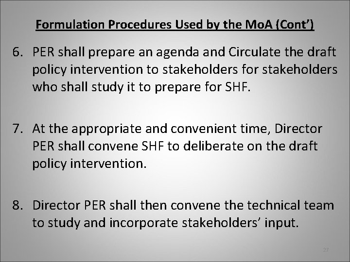 Formulation Procedures Used by the Mo. A (Cont’) 6. PER shall prepare an agenda