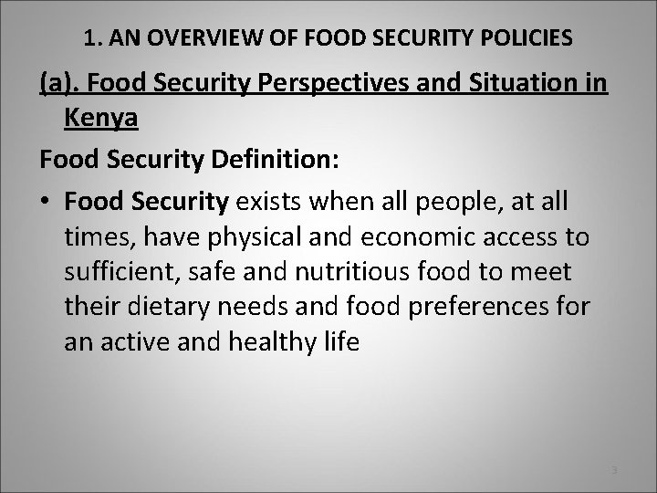 1. AN OVERVIEW OF FOOD SECURITY POLICIES (a). Food Security Perspectives and Situation in