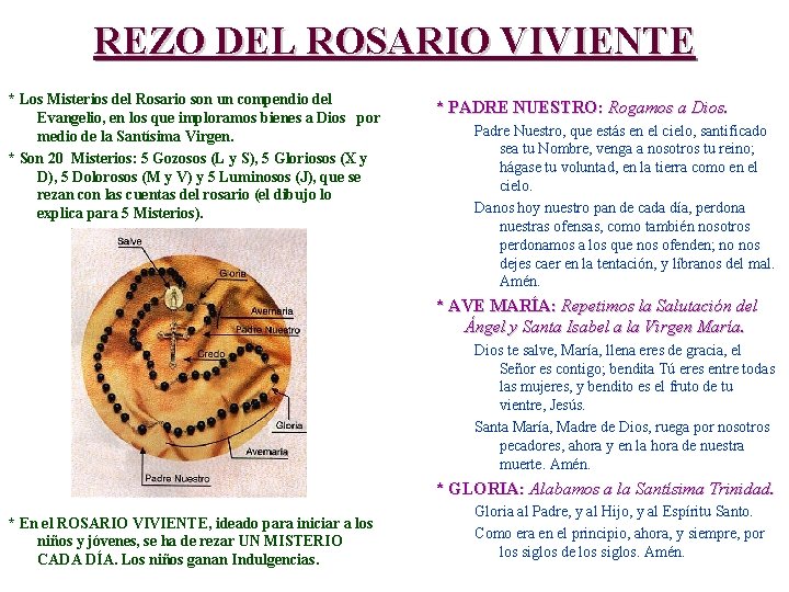 REZO DEL ROSARIO VIVIENTE * Los Misterios del Rosario son un compendio del Evangelio,