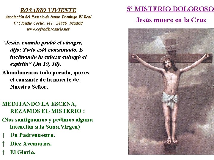 ROSARIO VIVIENTE 5º MISTERIO DOLOROSO Asociación del Rosario de Santo Domingo El Real C/