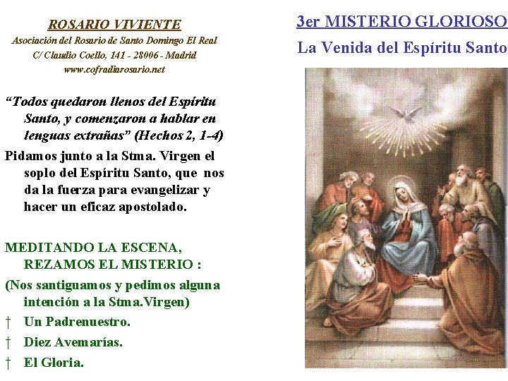 ROSARIO VIVIENTE 3 er MISTERIO GLORIOSO Asociación del Rosario de Santo Domingo El Real