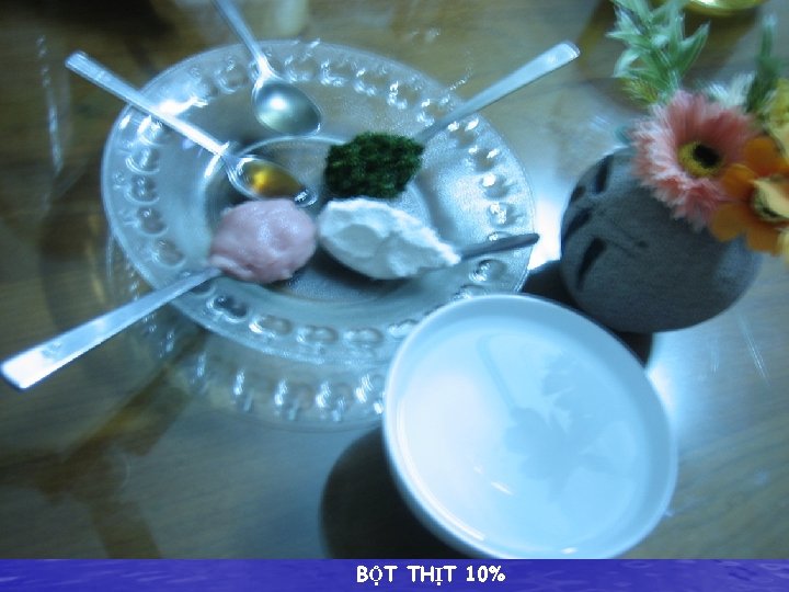 BỘT THỊT 10% 