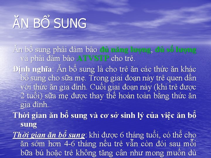 ĂN BỔ SUNG Ăn bổ sung phải đảm bảo đủ năng lượng, đủ số