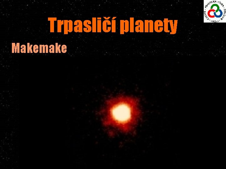 Trpasličí planety Makemake 