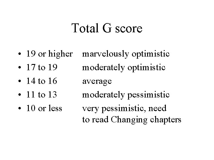 Total G score • • • 19 or higher 17 to 19 14 to