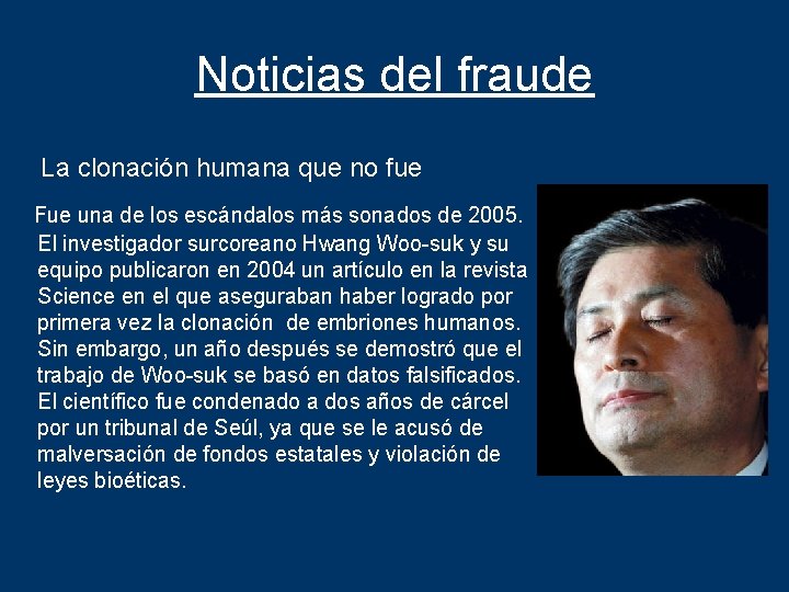 Noticias del fraude La clonación humana que no fue Fue una de los escándalos