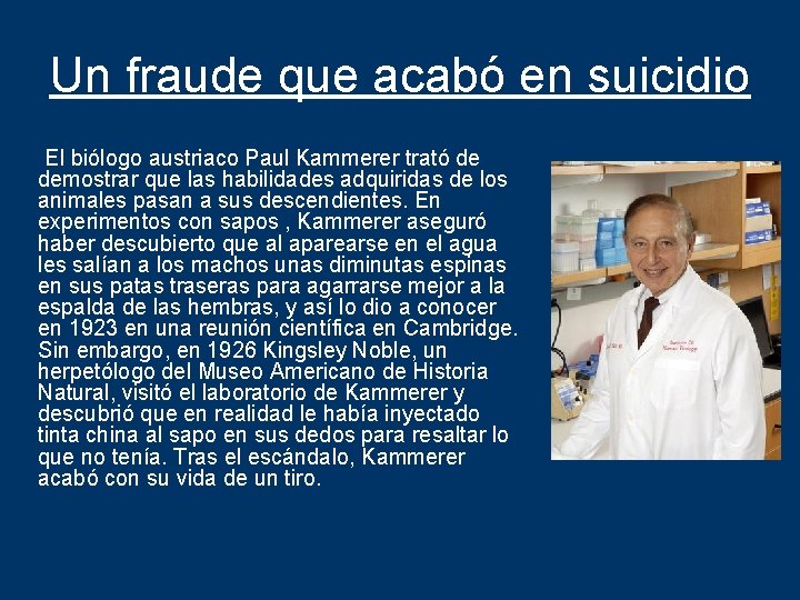 Un fraude que acabó en suicidio El biólogo austriaco Paul Kammerer trató de demostrar