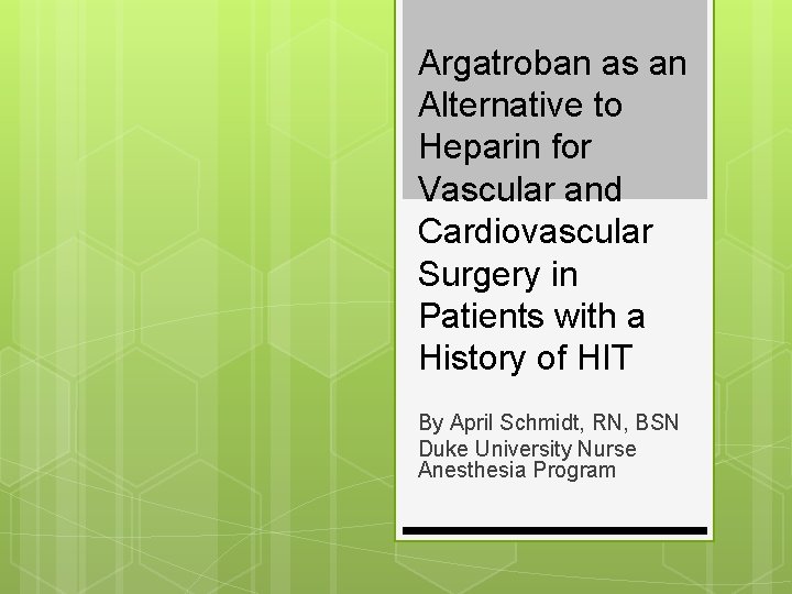 Argatroban as an Alternative to Heparin for Vascular and Cardiovascular Surgery in Patients with