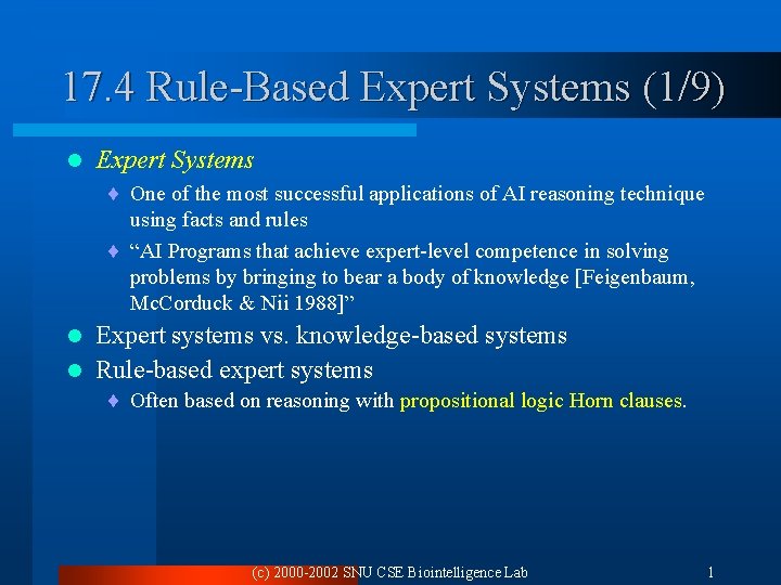 17. 4 Rule-Based Expert Systems (1/9) l Expert Systems ¨ One of the most