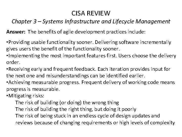 CISA REVIEW Chapter 3 – Systems Infrastructure and Lifecycle Management Answer: The benefits of CISA REVIEW Chapter 3 – Systems Infrastructure and Lifecycle Management Answer: The benefits of