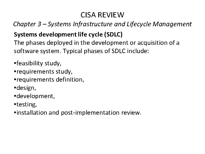 CISA REVIEW Chapter 3 – Systems Infrastructure and Lifecycle Management Systems development life cycle