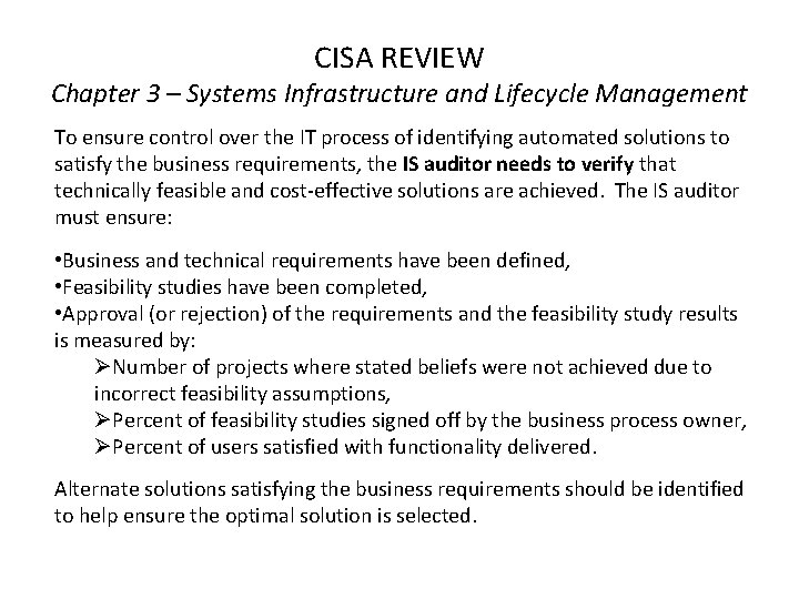 CISA REVIEW Chapter 3 – Systems Infrastructure and Lifecycle Management To ensure control over