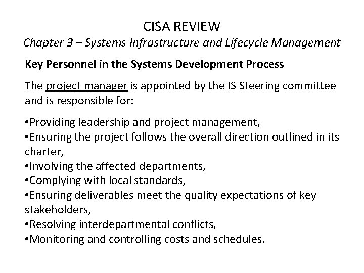CISA REVIEW Chapter 3 – Systems Infrastructure and Lifecycle Management Key Personnel in the CISA REVIEW Chapter 3 – Systems Infrastructure and Lifecycle Management Key Personnel in the