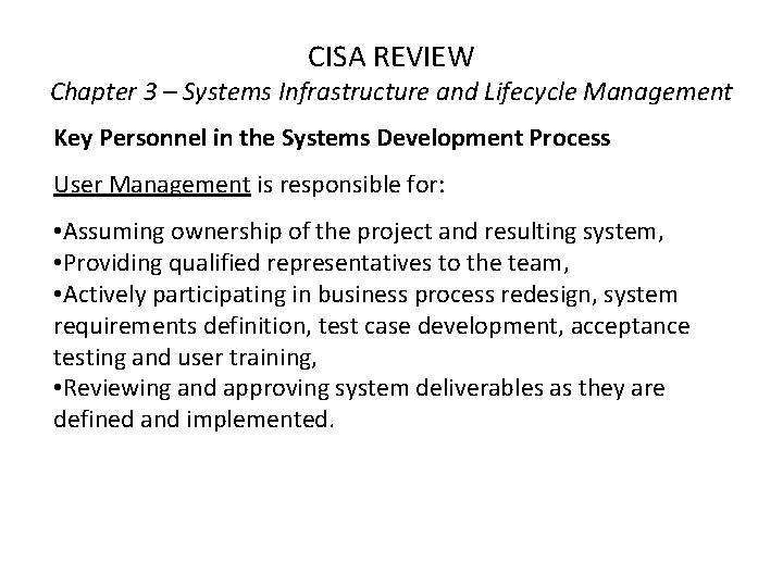 CISA REVIEW Chapter 3 – Systems Infrastructure and Lifecycle Management Key Personnel in the