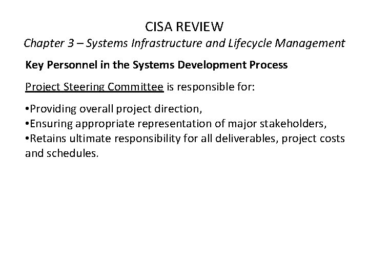 CISA REVIEW Chapter 3 – Systems Infrastructure and Lifecycle Management Key Personnel in the CISA REVIEW Chapter 3 – Systems Infrastructure and Lifecycle Management Key Personnel in the